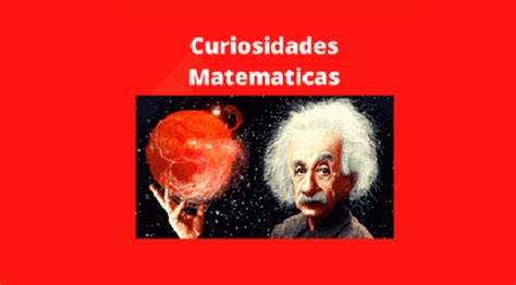 Curiosidades Matematicas Matematicas 2023