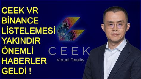 CEEK VR MÜJDELİ BİNANCE HABERİ YAKINDIRCEEK VR ÖNEMLİ GELİŞME lunc