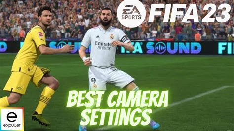 Fifa Best Camera Settings Casual Competitive Exputer