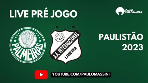 PRÉ JOGO PALMEIRAS X INTER DE LIMEIRA AO VIVO YouTube