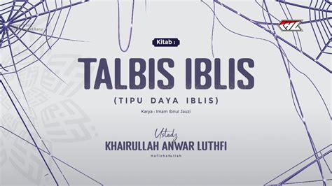 Talbis Rasa Lapar Bagi Kaum Sufi Talbis Iblis Ustadz Khairullah