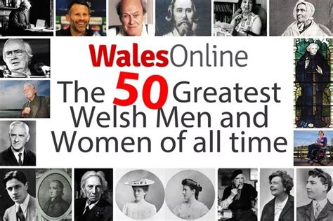 The 50 Greatest Welsh Men And Women Of All Time Wales Online