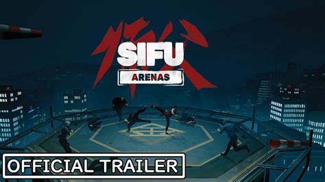 Sifu Official Arenas Expansion Launch Trailer Youtube