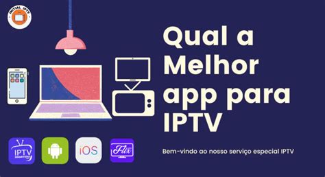 Qual a Melhor App Para IPTV Análise dos melhores aplicativos de IPTV