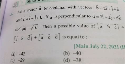 Let A Vector A Be Coplanar With Vectors B 2i J K And C I J K If