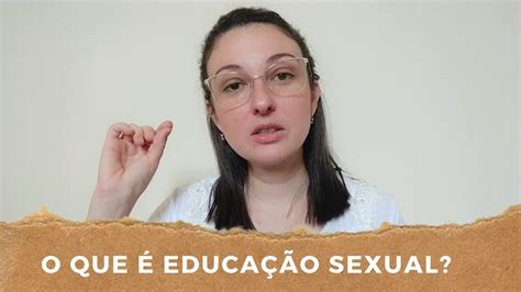 O Que É EducaÇÃo Sexual Dani Marques Youtube