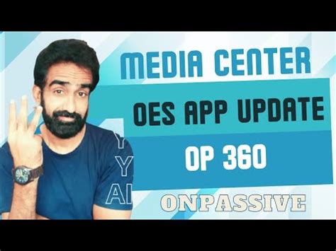 ONPASSIVE OES Application Update OP 360 Media Center YouTube