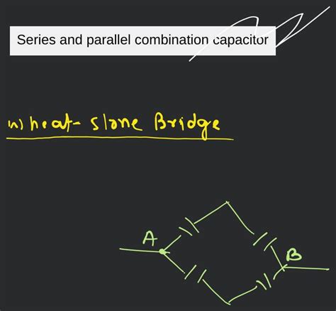 Series And Parallel Combination Capacitor Filo