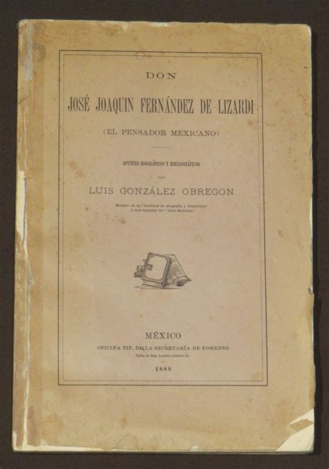 Don Jose Joaquin Fernandez De Lizardi El Pensador Mexicano