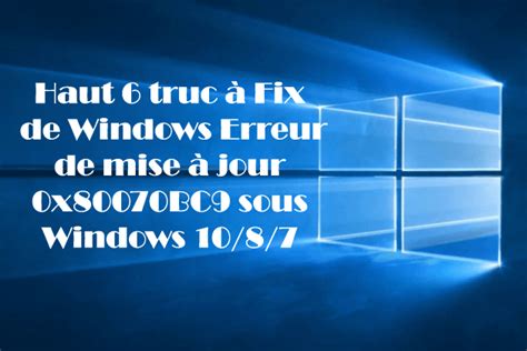 Haut Truc Fix De Windows Erreur De Mise Jour X Bc Sous