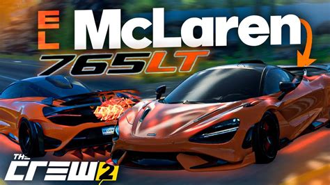 The Crew 2 Aqui El Nuevo Mclaren 765lt Precio Tuneo Test Caleb Speed Youtube