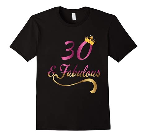 30 And Fabulous T Shirt 30th Birthday Shirt For Women T Shirt Managatee