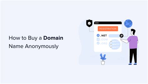 How To Buy A Domain Name Anonymously 3 Easy Ways