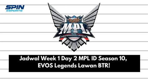 Jadwal Week Day Mpl Id Season Evos Legends Lawan Btr