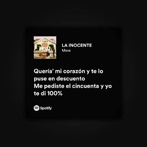 La Inocente Mora Letra Frases De Canciones Bonitas Letras De