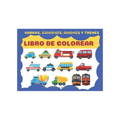 Buy Libro Para Colorear Carros Camiones Aviones Y Trenes Libro Para