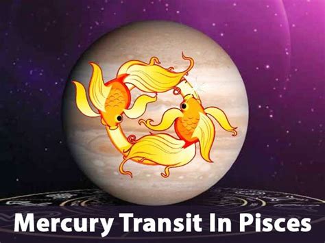 Mercury Transit In Pisces 2021 How It Will Affect Different Zodiac