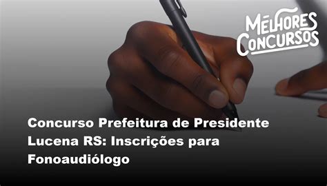 Concurso Prefeitura De Presidente Lucena Rs Inscri Es Para Fonoaudi Logo