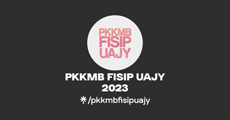 PKKMB FISIP UAJY 2023 Twitter TikTok Linktree