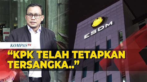 Video FULL Keterangan KPK Soal Penggeledahan Kantor Kementerian ESDM