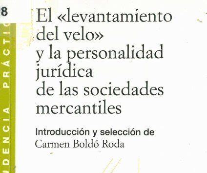 El Levantamiento Del Velo Y La Personalidad Juridica De Las