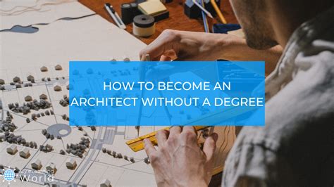 How To Become An Architect Without A Degree Step By Step Guide