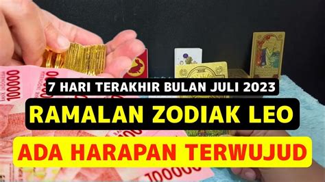 RAMALAN ZODIAK LEO AKHIR JULI 2023 ADA HARAPAN YANG TERWUJUD YouTube