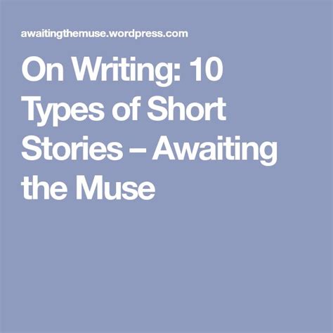 On Writing 10 Types Of Short Stories Short Stories Writing Story