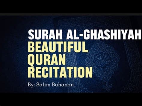 Surah Al Ghashiyah Beautiful Quran Recitation YouTube