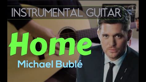 Michael Bublé Home Instrumental Guitar Karaoke Version Cover With