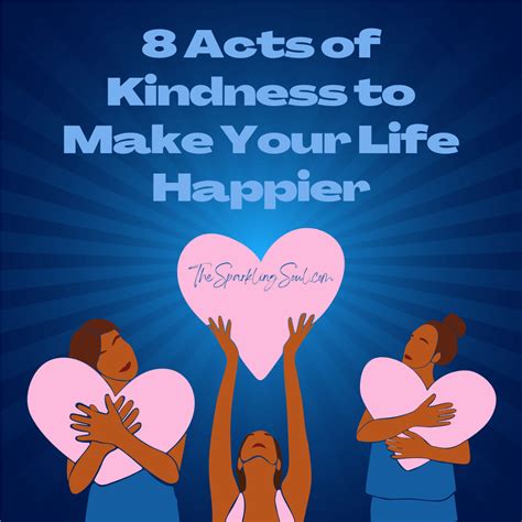 8 Acts Of Kindness To Make Your Life Happier The Sparkling Soul