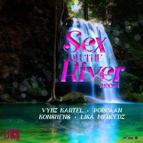 Sex On The River Riddim Tj Records