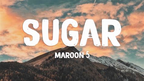 Sugar Maroon 5 Lyrics Video 💘 Youtube