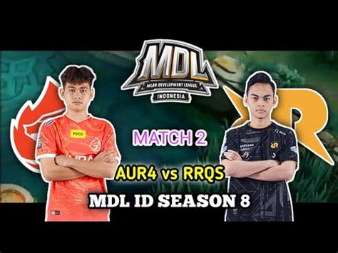 Aur Vs Rrqs Match Aura Esports Vs Rrq Sena Game Mdl Id Season