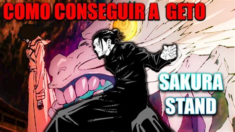 Como Conseguir A GETO Sakura Stand YouTube