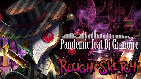 Roughsketch Pandemic Feat Dj Grimoire Youtube