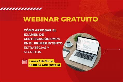 Webinar Gratuito C Mo Aprobar El Examen De Certificaci N Pmp En El