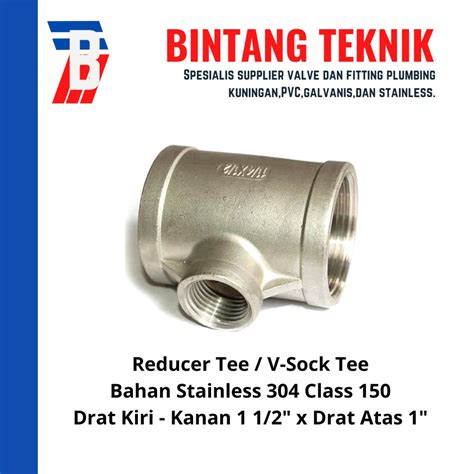 Jual Vlok Sok Tee Tee Reducer Stainless SUS 304 1 1 2 X 1