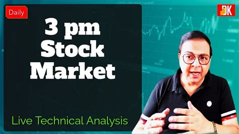 3 Pm Stock Market Live Stream Technical Analysis For Nifty Bank Nifty