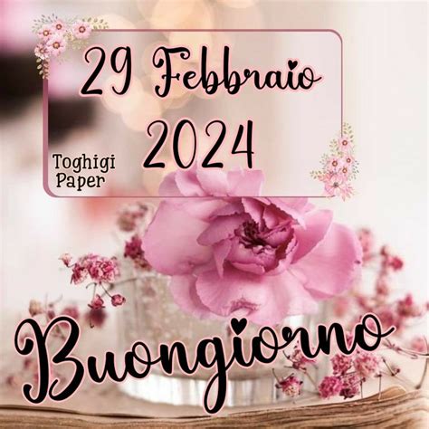 29 Febbraio Buongiorno Immagini ToghigiPaper