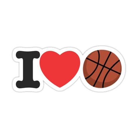 I Love Basketball Sticker For Sale By Guik32 I Love Basketball