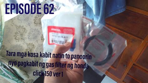 Episode 62 Pano Nga Ba Ikabit Ang Gas Filter Ng Honda Click 150i Or 125