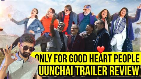 Uunchai Official Trailer Review Amitabh Bachchan Anupam Kher