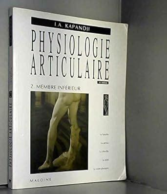 Amazon Fr Physiologie Articulaire Tome 2 Membre Inferieur Kapandji