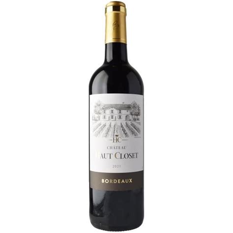 Ch Teau Haut Closet Bordeaux Vin Rouge De Bordeaux La Cave