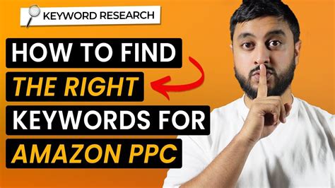 How To Find The Right Keywords For Amazon Ppc In Amazon Keyword