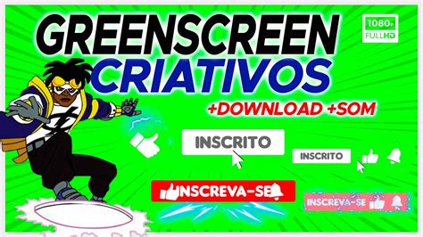 GREENSCREEN Inscreva se like e notificações DOWNLOAD E SOM YouTube