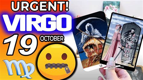 Virgo URGENT DONT SAY ANYTHING TO ANYONE PLEASE Horoscope For