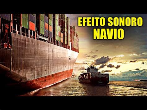 EFEITO SONORO NAVIO SOM DE NAVIO EFEITO SONORO GRATIS Fpr X Wq