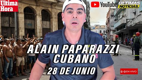 Alain Paparazzi Cubano EN VIVO HOY LA VOZ DEL PUEBLO YouTube